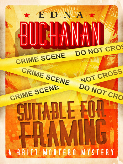 Title details for Suitable for Framing by Edna  Buchanan - Available